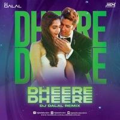 Dheere Dheere Aap Mere Club Remix Mp3 Song - DJ Dalal London